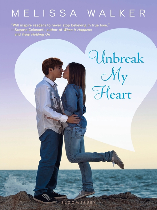 Title details for Unbreak My Heart by Melissa Walker - Available